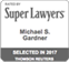 Super Lawyers - Michael S. Gardner - Selected in 2017
